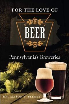 portada For The Love Of Beer: Pennsylvania?s Breweries (in English)