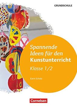 portada Spannende Ideen für den Kunstunterricht Grundschule: Klasse 1/2: Kopiervorlagen (en Alemán)