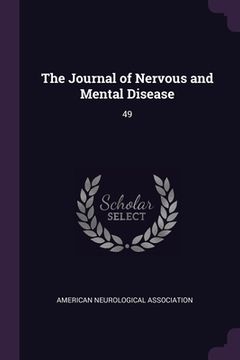 portada The Journal of Nervous and Mental Disease: 49 (en Inglés)
