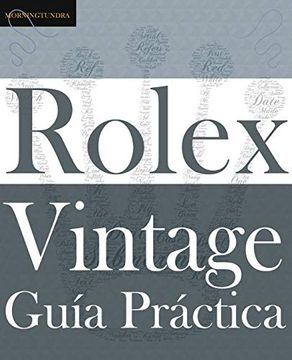 portada Guía Práctica del Rolex Vintage: Un Manual de Supervivencia Para la Aventura del Rolex Vintage (Classic)