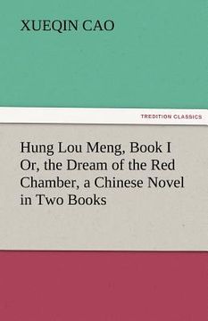 portada hung lou meng, book i or, the dream of the red chamber, a chinese novel in two books
