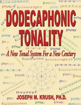 portada Dodecaphonic Tonality - a new Tonal System for a new Century (en Inglés)