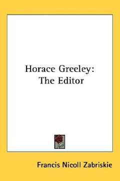 portada horace greeley: the editor (in English)