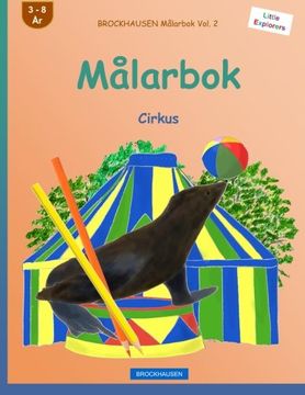 portada BROCKHAUSEN Målarbok Vol. 2 - Målarbok: Cirkus (Little Explorers) (Volume 2) (Swedish Edition)