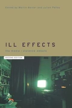 portada Ill Effects: The Media Violence Debate (Communication and Society) (in English)