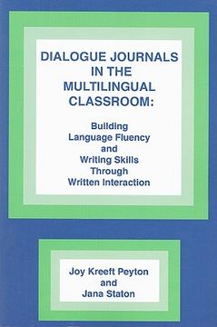 portada dialogue journals in the multilingual classroom: building language fluency and writing skills through written interaction