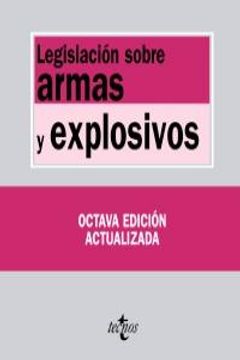 portada Legislación sobre armas y explosivos (Derecho - Biblioteca De Textos Legales)