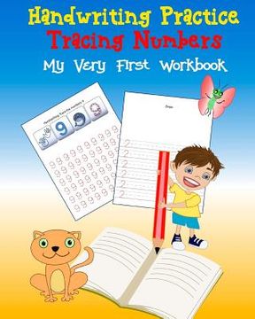 portada Handwriting Practice Tracing Numbers My Very First Workbook: Workbook for kindergarten, Book for Preschoolers and Kids Ages 3-5: Trace Numbers Practic