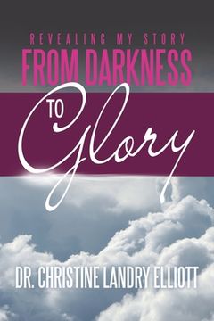 portada Revealing My Story: From Darkness to Glory (en Inglés)