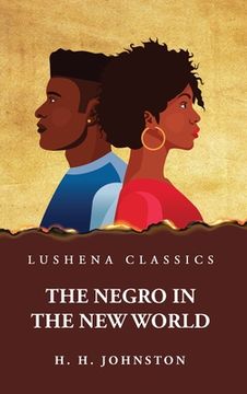 portada The Negro in the New World (en Inglés)
