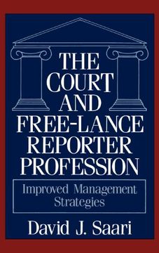 portada the court and free-lance reporter profession: improved management strategies (en Inglés)