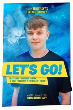 portada Let’S go: This is Benjyfishy’S Fortnite Journey (in English)