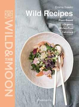 portada Wild Recipes: Plant-Based, Organic, Gluten-Free, Delicious (Langue Anglaise)