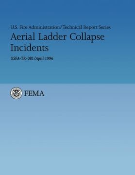 portada Aerial Ladder Collapse Incidents: U.S. Fire Administration Technical Report 081 (U.S. Fire Administration Technical Report Series)