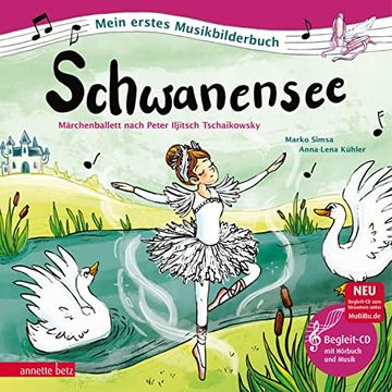 portada Schwanensee: Märchenballett Nach Peter Iljitsch Tschaikowsky (Mein Erstes Musikbilderbuch mit cd) (en Alemán)