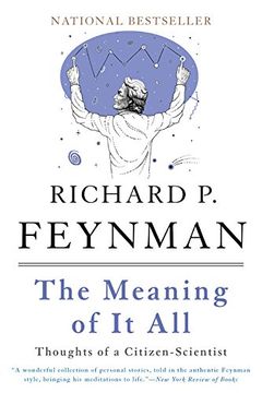 the meaning of it all,thoughts of a citizen-scientist (en Inglés)