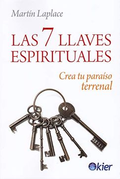 portada Las 7 Llaves Espirituales: Crea tu Paraíso Terrenal (in Spanish)