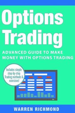 portada Options Trading: Advanced Guide to Make Money with Options Trading (en Inglés)