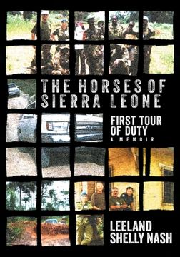 portada The Horses of Sierra Leone: First Tour of Duty A Memoir (en Inglés)