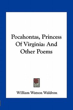 portada pocahontas, princess of virginia: and other poems (en Inglés)