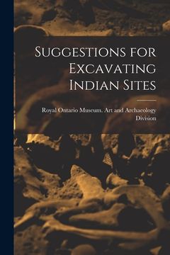 portada Suggestions for Excavating Indian Sites (en Inglés)