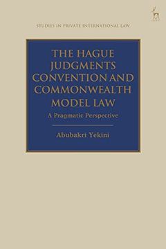 portada The Hague Judgments Convention and Commonwealth Model Law: A Pragmatic Perspective (Studies in Private International Law) (in English)