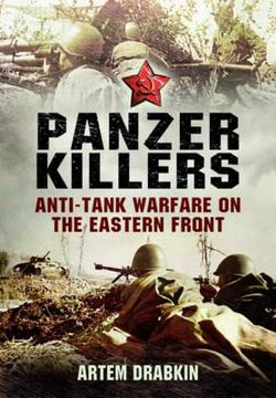 portada panzer killers: anti-tank warfare on the eastern front (en Inglés)