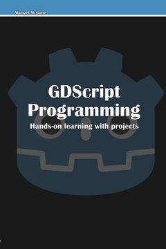 portada GDScript Programming: Hands-on learning with projects (in English)