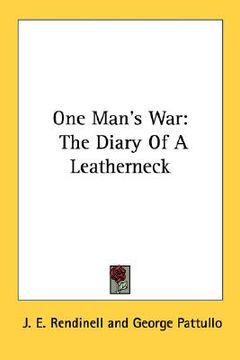 portada one man's war: the diary of a leatherneck (en Inglés)