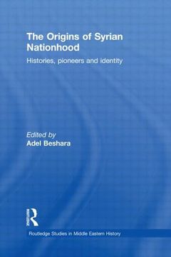 portada The Origins of Syrian Nationhood (Routledge Studies in Middle Eastern History) (en Inglés)