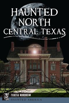 portada Haunted North Central Texas (en Inglés)