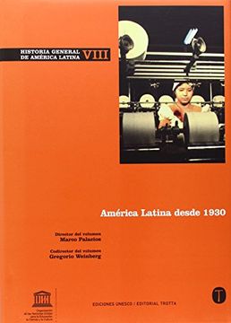 portada Historia General de América Latina Vol. Viii: América Latina Desde 1930