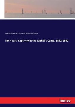 portada Ten Years' Captivity in the Mahdi's Camp, 1882-1892
