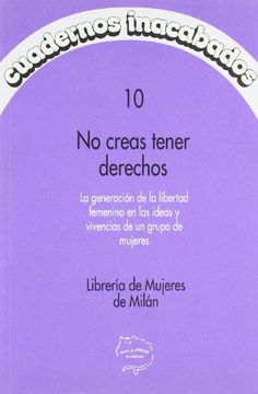 portada No Creas Tener Derechos (Cuadernos Inacabados) (in Spanish)