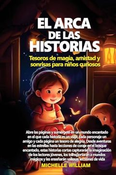 portada El arca de las historias: tesoros de magia, amistad y sonrisas para niños curiosos