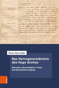 portada Das Vertragsverstandnis Des Hugo Grotius: Zwischen Gerechtigkeit, Treue Und Rechtsubertragung (in German)