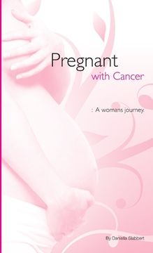 portada Pregnant With Cancer (en Inglés)