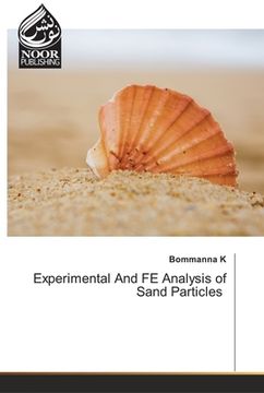 portada Experimental And FE Analysis of Sand Particles (en Inglés)
