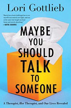 portada Maybe You Should Talk to Someone: A Therapist, Her Therapist, and Our Lives Revealed
