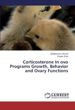 portada Corticosterone In ovo Programs Growth, Behavior and Ovary Functions