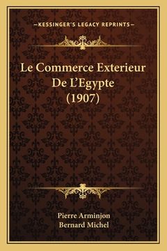 portada Le Commerce Exterieur De L'Egypte (1907) (en Francés)