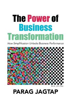 portada The Power of Business Transformation: How Simplification Unlocks Business Performance