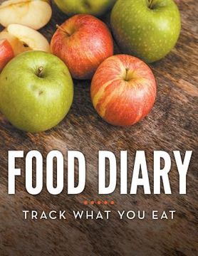 portada Food Diary: Track What You Eat (en Inglés)