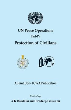 portada UN Peace Operations: Part IV (Protection of Civilians) (en Inglés)