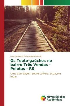 portada Os Teuto-gaúchos no bairro Três Vendas - Pelotas - RS