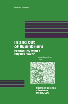 portada In and Out of Equilibrium: Probability with a Physics Flavor (Progress in Probability)