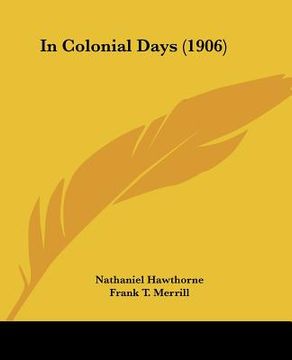 portada in colonial days (1906) (in English)