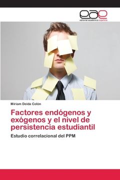 portada Factores endógenos y exógenos y el nivel de persistencia estudiantil (in Spanish)
