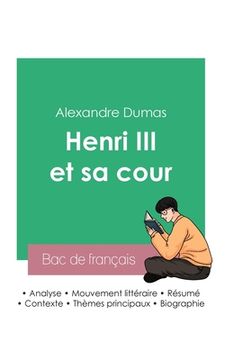 portada Réussir son Bac de français 2023: Analyse de la pièce Henri III et sa cour de Alexandre Dumas