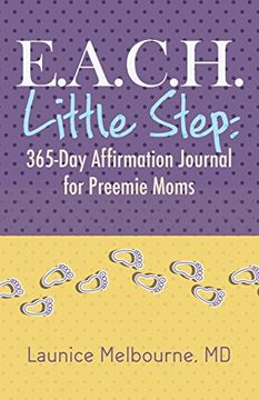 portada E.A.C.H. Little Step: 365-Day Affirmation Journal for Preemie Moms